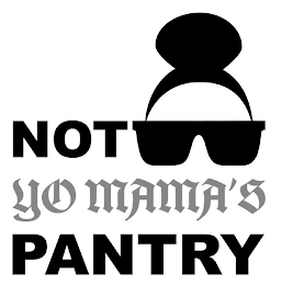 NOT YO MAMA'S PANTRY logo