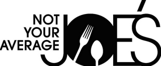 NOT YOUR AVERAGE JOE'S logo