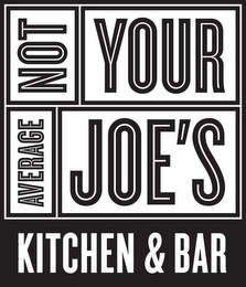 NOT YOUR AVERAGE JOE'S KITCHEN & BAR logo