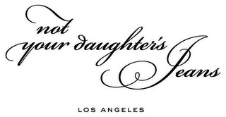 NOT YOUR DAUGHTER'S JEANS LOS ANGELES logo