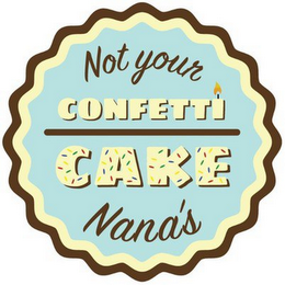 NOT YOUR NANA'S CONFETTI CAKE logo