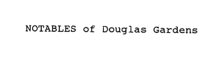 NOTABLES OF DOUGLAS GARDENS logo