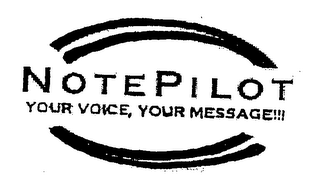 NOTEPILOT YOUR VOICE, YOUR MESSAGE!!! logo