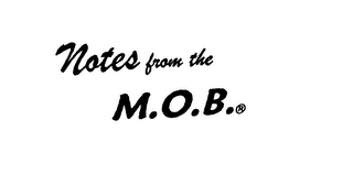 NOTES FROM THE M.O.B. logo