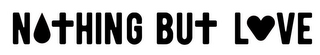 NOTHING BUT LOVE logo