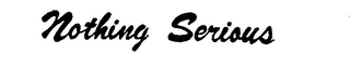 NOTHING SERIOUS logo