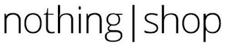 NOTHING SHOP logo