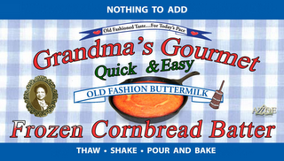 NOTHING TO ADD OLD FASHIONED TASTE...FOR TODAY'S PACE GRANDMA'S GOURMET QUICK & EASY OLD FASHION BUTTERMILK FROZEN CORNBREAD BATTER THAW SHAKE POUR AND BAKE A'ZOE ENTERPRISES logo
