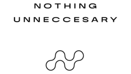 NOTHING UNNECCESARY N