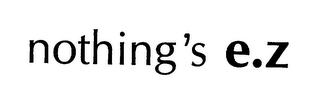NOTHING'S E.Z logo
