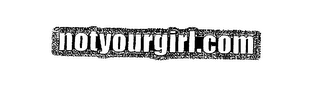 NOTYOURGIRL.COM logo