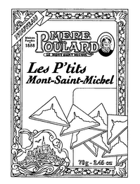 NOUVEAU MAISON FONDÉE EN 1888 MERE POULARD LE MONT SAINT MICHEL LES P'TITS MONT-SAINT-MICHEL 7OG-2.45OZ logo
