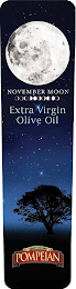 NOVEMBER MOON EXTRA VIRGIN OLIVE OIL QUALITY SINCE 1906 POMPEIAN logo