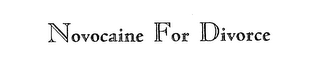 NOVOCAINE FOR DIVORCE logo