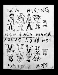 NOW HIRING NEW BABY MAMA...NOW HIRING NEW BABY DADDY (NHNBM...NHNBD) [FIRED] logo