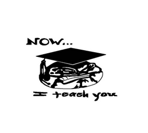NOW... I TEACH YOU logo