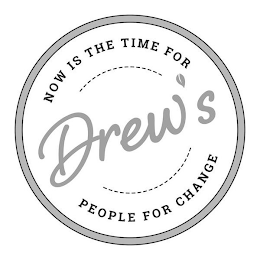 NOW IS THE TIME FOR DREW'S PEOPLE FOR CHANGE logo