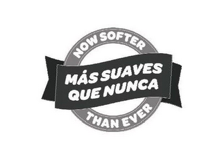 NOW SOFTER THAN EVER MÁS SUAVES QUE NUNCA logo