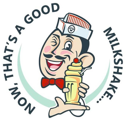 NOW, THAT'S A GOOD MILKSHAKE... logo