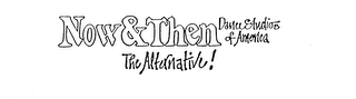 NOW & THEN DANCE STUDIOS OF AMERICA THE ALTERNATIVE! logo