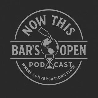 NOW THIS BAR'S OPEN POD CAST WHERE CONVERSATIONS  FLOW logo