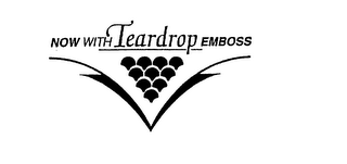 NOW WITH TEARDROP EMBOSS logo