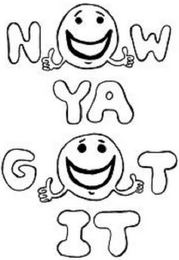 NOW YA GOT IT logo