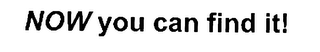 NOW YOU CAN FIND IT! logo