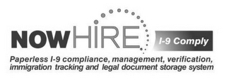 NOWHIRE I-9 COMPLY PAPERLESS I-9 COMPLIANCE, MANAGEMENT, VERIFICATION, IMMIGRATION TRACKING AND LEGAL DOCUMENT STORAGE SYSTEM logo