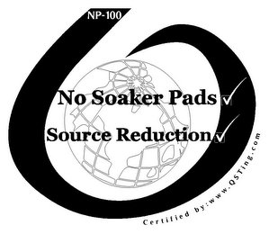 NP-100 NO SOAKER PAD SOURCE REDUCTION CERTIFIED BY: WWW.QSTING.COMQST INGREDIENTS logo