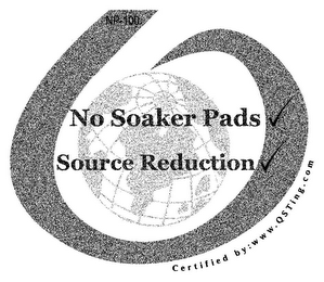 NP-100 NO SOAKER PADS SOURCE REDUCTION CERTIFIED BY: WWW.QSTING.COM logo