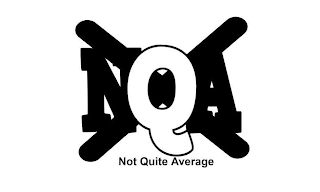 NQA NOT QUITE AVERAGE X logo