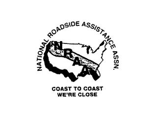 NRAA NATIONAL ROADSIDE ASSISTANCE ASSN. COAST TO COAST WE'RE CLOSE logo