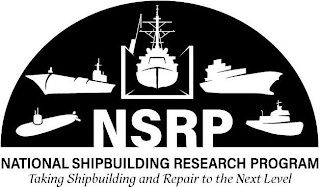 NSRP NATIONAL SHIPBUILDING RESEARCH PROGRAM TAKING SHIPBUILDING AND REPAIR TO THE NEXT LEVEL logo