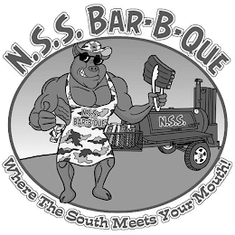 N.S.S. BAR-B-QUE WHERE THE SOUTH MEETS YOUR MOUTH! N.S.S. BAR-B-QUE N.S.S. logo