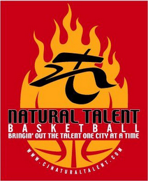 NT NATURAL TALENT BASKETBALL BRINGIN' OUT THE TALENT ONE CITY AT A TIME WWW.CJNATURALTALENT.COM logo