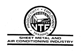 NTF PRODUCTIVITY - EMPLOYMENT - TRAINING SHEET METAL AND AIR CONDITIONING INDUSTRY