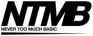 NTMB NEVER TOO MUCH BASIC logo