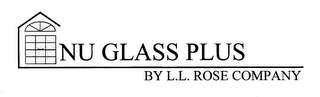 NU GLASS PLUS BY L.L. ROSE COMPANY logo