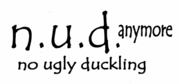 N.U.D. ANYMORE NO UGLY DUCKLING ANYMORE logo