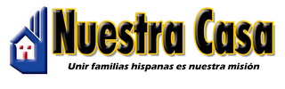 NUESTRA CASA UNIR FAMILIAS HISPANAS ES NUESTRA MISIÓN logo