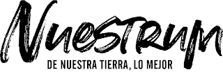 NUESTRUM DE NUESTRA TIERRA, LO MEJOR logo