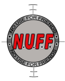 N.U.F.F. NO USE FOR FRIENDS NO USE FOR FRIENDS logo