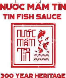NUOC MAM TIN TIN FISH SAUCE NUOC MAM TIN 300 YEAR HERITAGE logo
