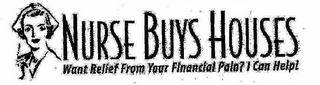 NURSE BUYS HOUSES WANT RELIEF FROM YOUR FINANCIAL PAIN? I CAN HELP! logo