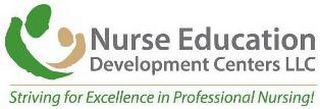 NURSE EDUCATION DEVELOPMENT CENTERS LLC STRIVING FOR EXCELLENCE IN PROFESSIONAL NURSING! logo