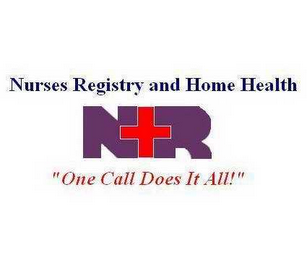 NURSES REGISTRY AND HOME HEALTH NR "ONE CALL DOES IT ALL!" logo