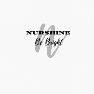 NURSHINE BE BRIGHT