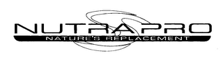 NUTRA PRO NATURE'S REPLACEMENT logo