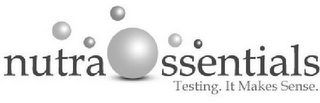 NUTRASSENTIALS TESTING. IT MAKES SENSE. logo